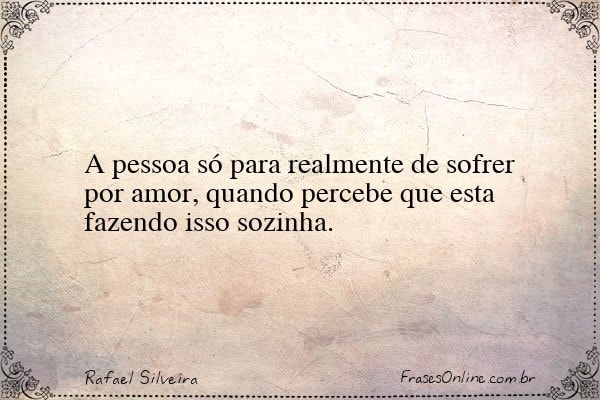 Frase de Rafael Silveira