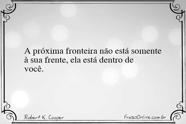 Frase de Robert K. Cooper