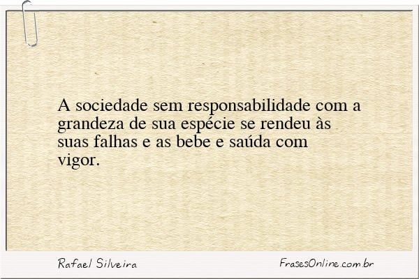 Frase de Rafael Silveira