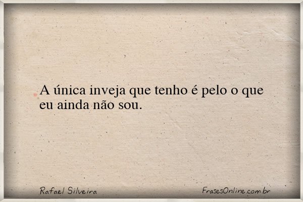 Frase de Rafael Silveira