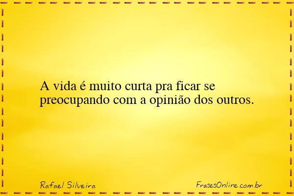 Frase de Rafael Silveira