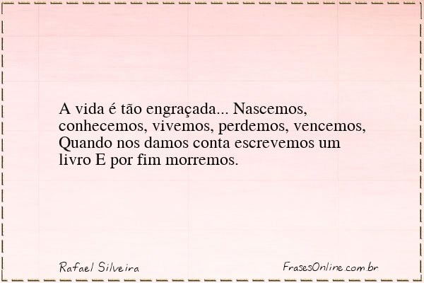 Frase de Rafael Silveira