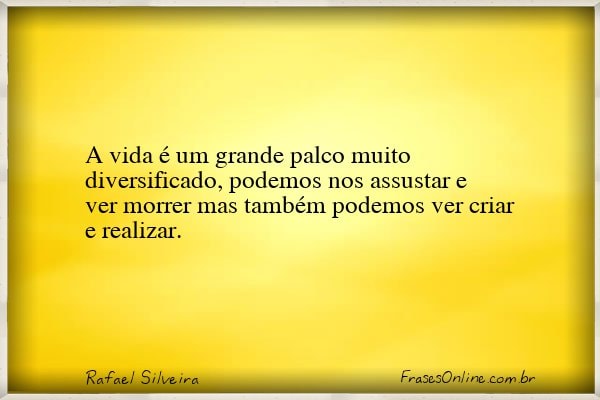 Frase de Rafael Silveira