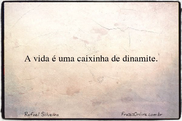 Frase de Rafael Silveira