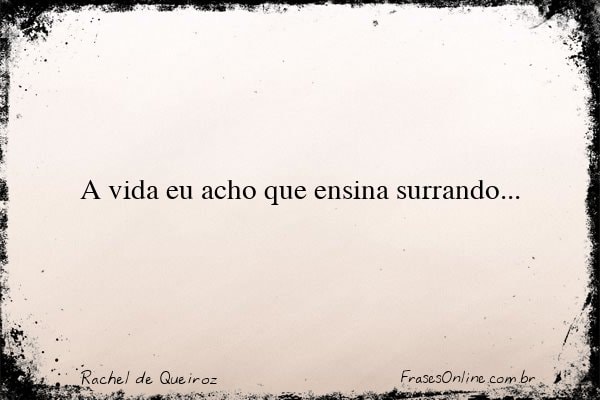 Frase de Rachel de Queiroz