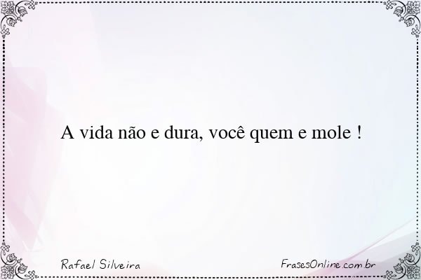 Frase de Rafael Silveira