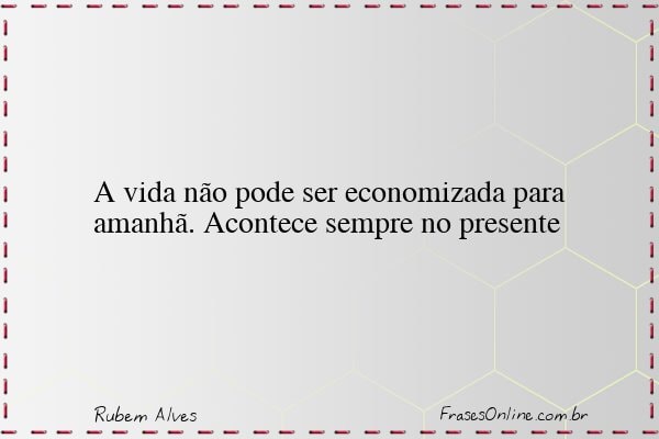 Frase de Rubem Alves