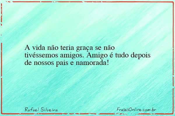 Frase de Rafael Silveira