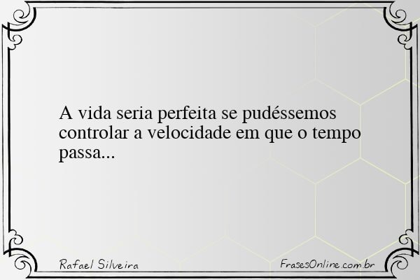 Frase de Rafael Silveira