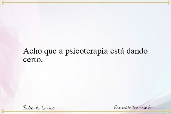 Frase de Roberto Carlos