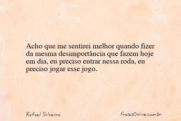 Frase de Rafael Silveira