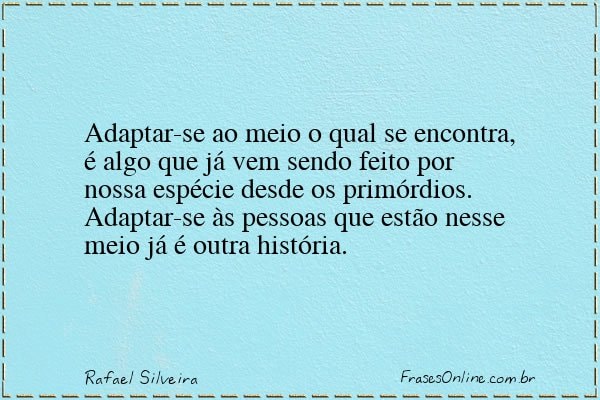 Frase de Rafael Silveira