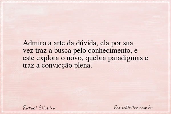 Frase de Rafael Silveira