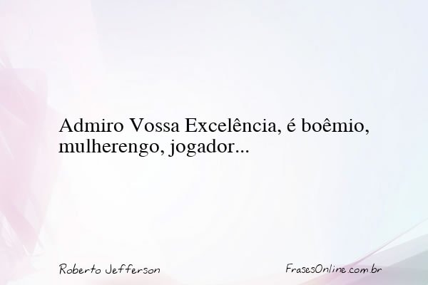 Frase de Roberto Jefferson