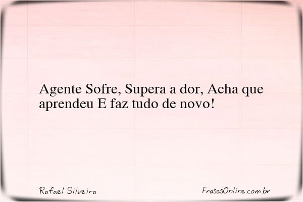 Frase de Rafael Silveira