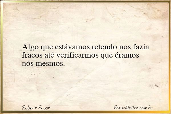 Frase de Robert Frost