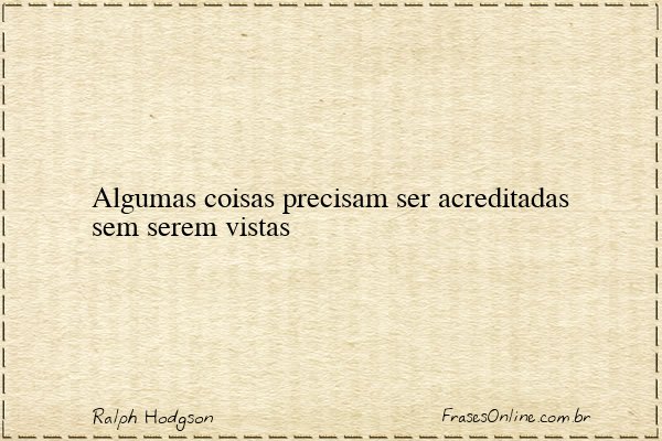 Frase de Ralph Hodgson