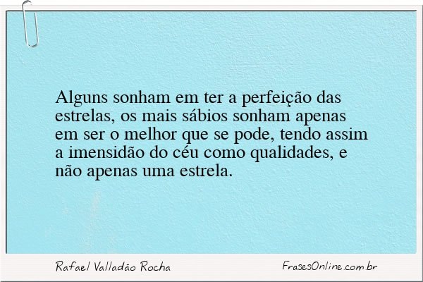 Frase de Rafael Valladão Rocha