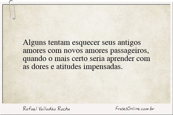 Frase de Rafael Valladão Rocha
