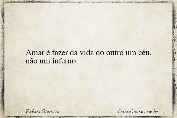 Frase de Rafael Silveira