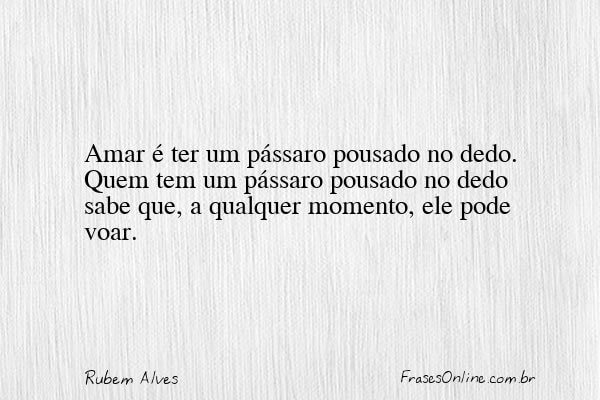 Frase de Rubem Alves