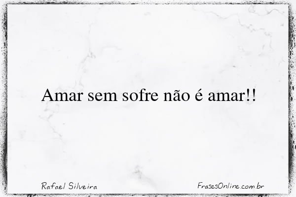 Frase de Rafael Silveira