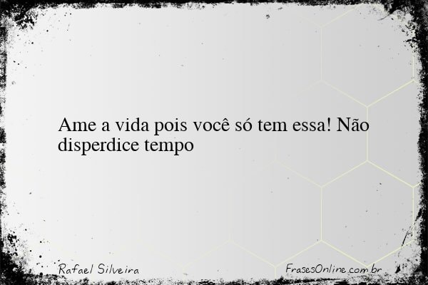 Frase de Rafael Silveira
