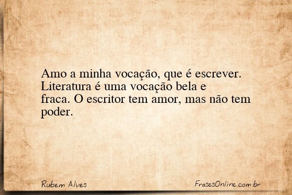 Frase de Rubem Alves