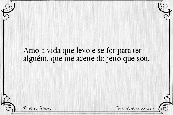 Frase de Rafael Silveira