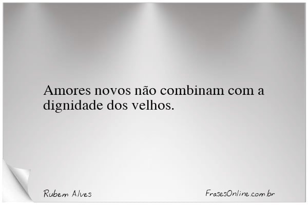 Frase de Rubem Alves