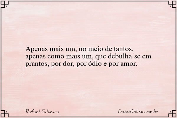 Frase de Rafael Silveira