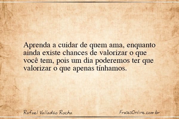 Frase de Rafael Valladão Rocha