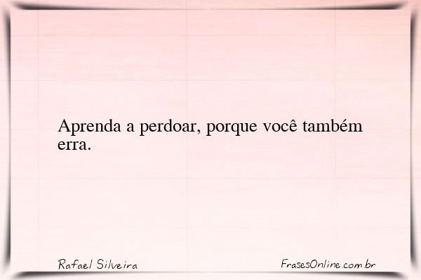 Frase de Rafael Silveira