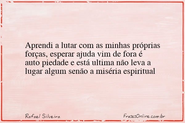 Frase de Rafael Silveira