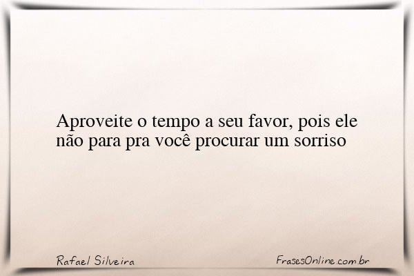 Frase de Rafael Silveira