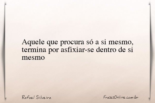 Frase de Rafael Silveira