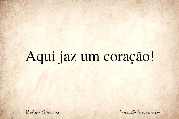 Frase de Rafael Silveira