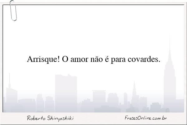 Frase de Roberto Shinyashiki