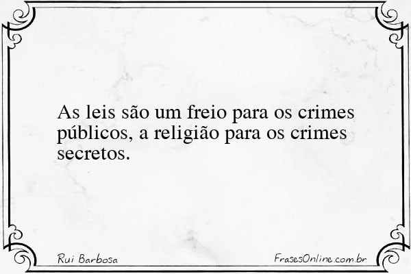 Frase de Rui Barbosa