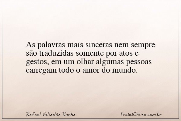 Frase de Rafael Valladão Rocha