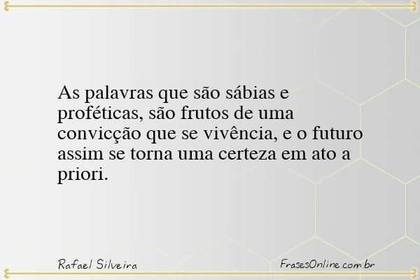 Frase de Rafael Silveira