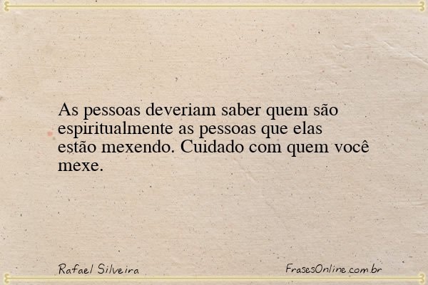 Frase de Rafael Silveira
