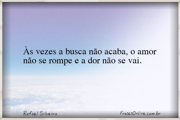 Frase de Rafael Silveira