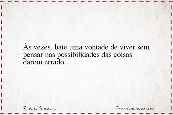 Frase de Rafael Silveira