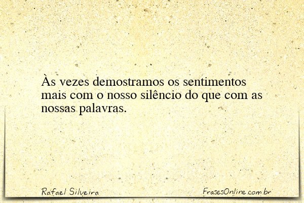 Frase de Rafael Silveira