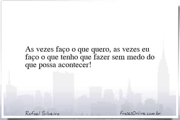 Frase de Rafael Silveira