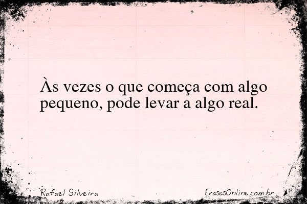 Frase de Rafael Silveira