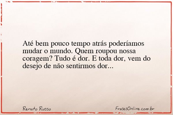 Frase de Renato Russo