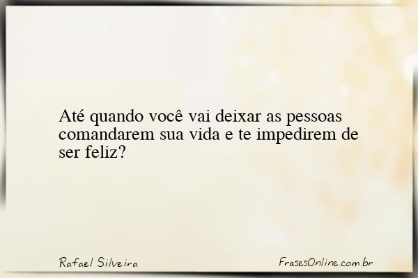 Frase de Rafael Silveira