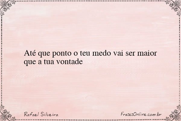 Frase de Rafael Silveira